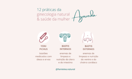 Práticas da Ginecologia Natural e Saúde da Mulher no Ayurveda