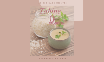 Tahine Doce – uma receita para o Ciclo das Sementes