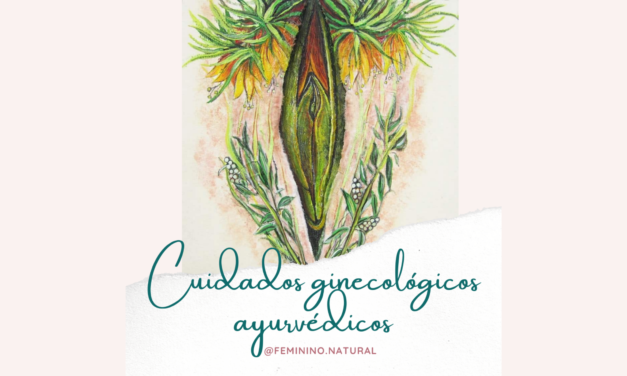 Cuidados ginecológicos ayurvédicos