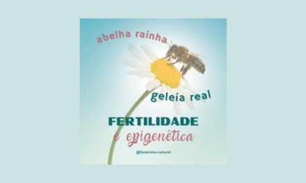 Geleia real e abelha rainha: Fertilidade e Epigenética
