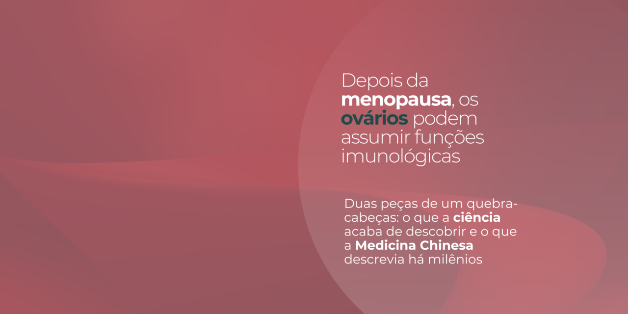 Depois da menopausa, os ovários podem assumir funções imunológicas