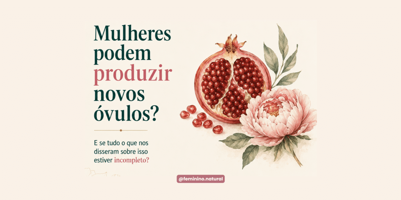Mulheres podem produzir novos óvulos? O que a ciência está descobrindo