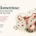 Endometriose e histamina: o microambiente inflamatório que poucos falam